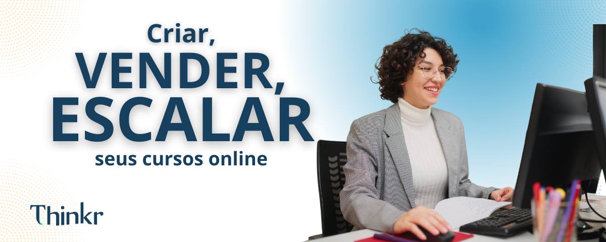 Infoprodutos na educação: Como criar, vender e escalar com sucesso