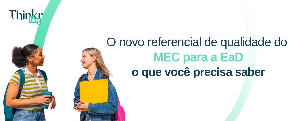 O novo referencial de qualidade do MEC para a EaD: o que você precisa saber